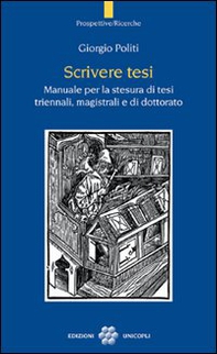 Scrivere tesi. Manuale per la stesura di tesi triennali, magistrali e di dottorato - Librerie.coop Scrivere tesi. Manuale per la stesura di tesi triennali, magistrali e di dottorato - Librerie.coop