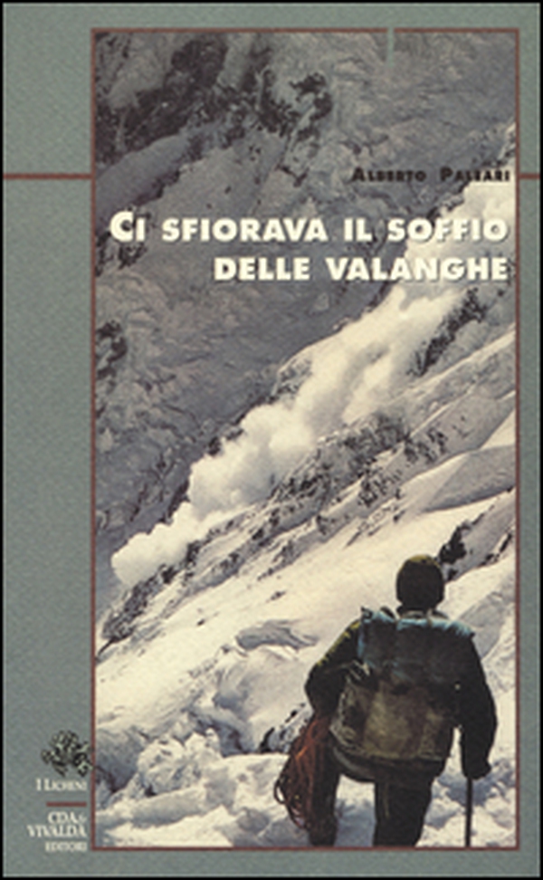 Ci sfiorava il soffio delle valanghe - Librerie.coop Ci sfiorava il soffio delle valanghe - Librerie.coop
