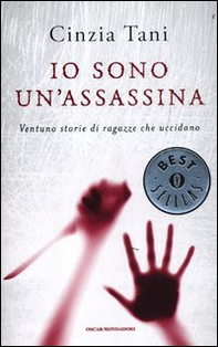 Io sono un'assassina. Ventuno storie di ragazze che uccidono - Librerie.coop Io sono un'assassina. Ventuno storie di ragazze che uccidono - Librerie.coop