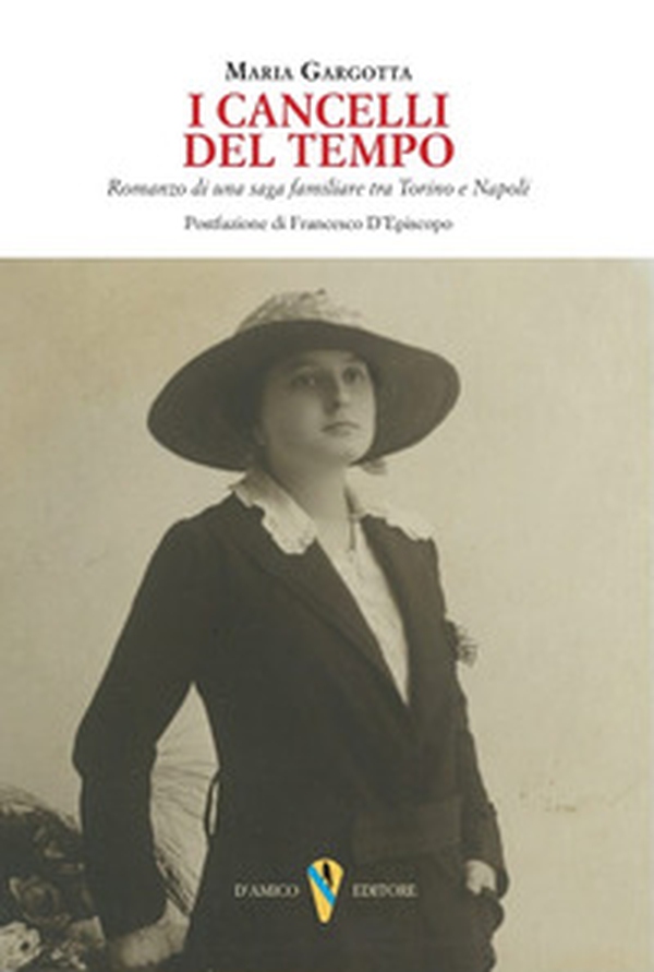 I cancelli del tempo. Romanzo di una saga familiare tra Torino e Napoli - Librerie.coop I cancelli del tempo. Romanzo di una saga familiare tra Torino e Napoli - Librerie.coop