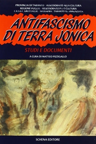 Antifascismo di terra jonica. Studi e documenti - Librerie.coop