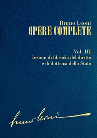 Opere complete. III: Lezioni di filosofia del diritto e di dottrina dello Stato - Librerie.coop