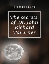 The secrets of dr. John Richard Taverner - Librerie.coop
