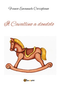 Il cavallino a dondolo - Librerie.coop