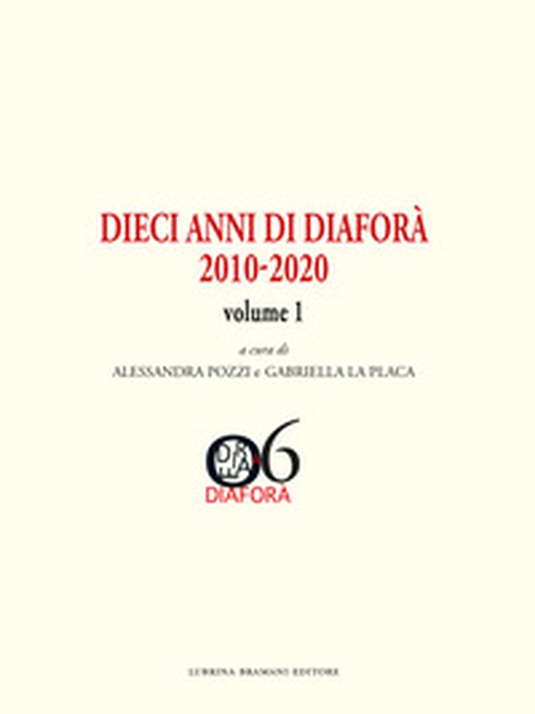 Dieci anni di Diaforà 2010-2020 - Librerie.coop Dieci anni di Diaforà 2010-2020 - Librerie.coop