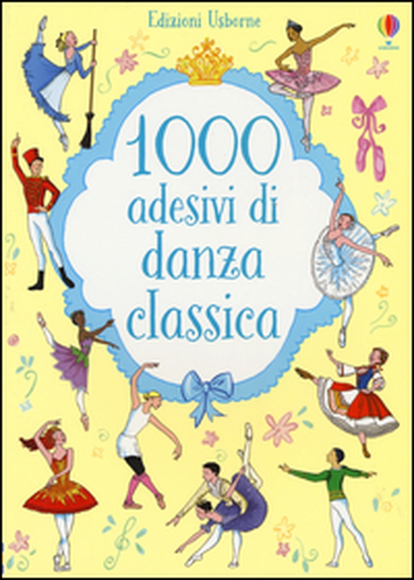 1000 adesivi di danza classica - Librerie.coop 1000 adesivi di danza classica - Librerie.coop