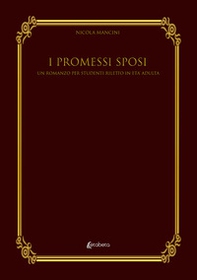 I Promessi Sposi. Un romanzo per studenti riletto in età adulta - Librerie.coop