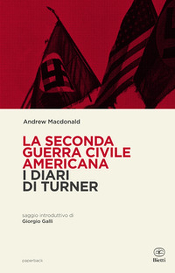 La seconda guerra civile americana. I Diari di Turner - Librerie.coop La seconda guerra civile americana. I Diari di Turner - Librerie.coop