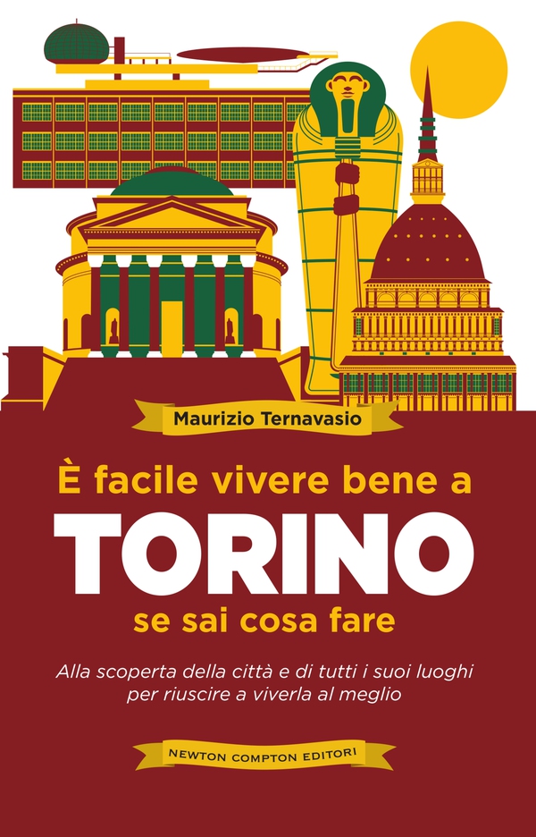 È facile vivere bene a Torino se sai cosa fare - Librerie.coop È facile vivere bene a Torino se sai cosa fare - Librerie.coop