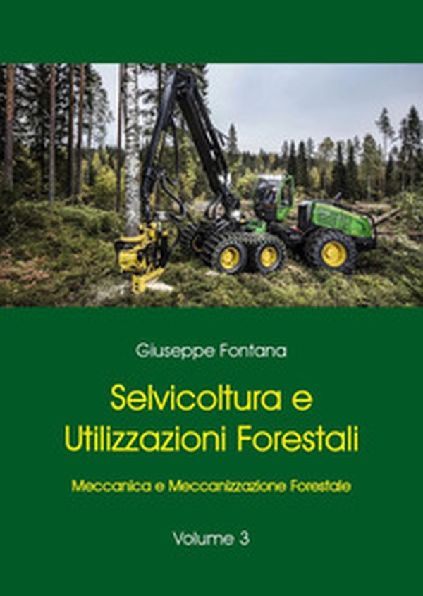 Selvicoltura e utilizzazioni forestali - Vol. 3 - Librerie.coop Selvicoltura e utilizzazioni forestali - Vol. 3 - Librerie.coop