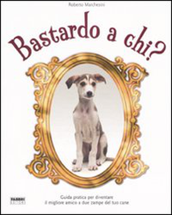 Bastardo a chi? - Librerie.coop Bastardo a chi? - Librerie.coop