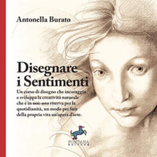 Disegnare i sentimenti. Un corso di disegno che incoraggia e sviluppa la creatività naturale che è in noi: una riserva per la quotidianità, un modo per fare della propria vita un'opera d'arte - Librerie.coop Disegnare i sentimenti. Un corso di disegno che incoraggia e sviluppa la creatività naturale che è in noi: una riserva per la quotidianità, un modo per fare della propria vita un'opera d'arte - Librerie.coop
