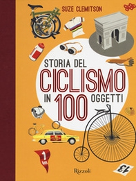 Storia del ciclismo in 100 oggetti - Librerie.coop