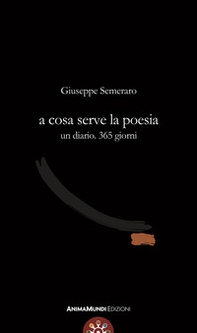 A cosa serve la poesia. Un diario. 365 giorni - Librerie.coop