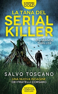 La tana del serial killer. Una nuova indagine dei fratelli Corsaro - Librerie.coop