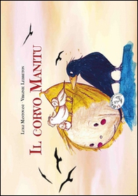 Il corvo Manitu - Librerie.coop Il corvo Manitu - Librerie.coop