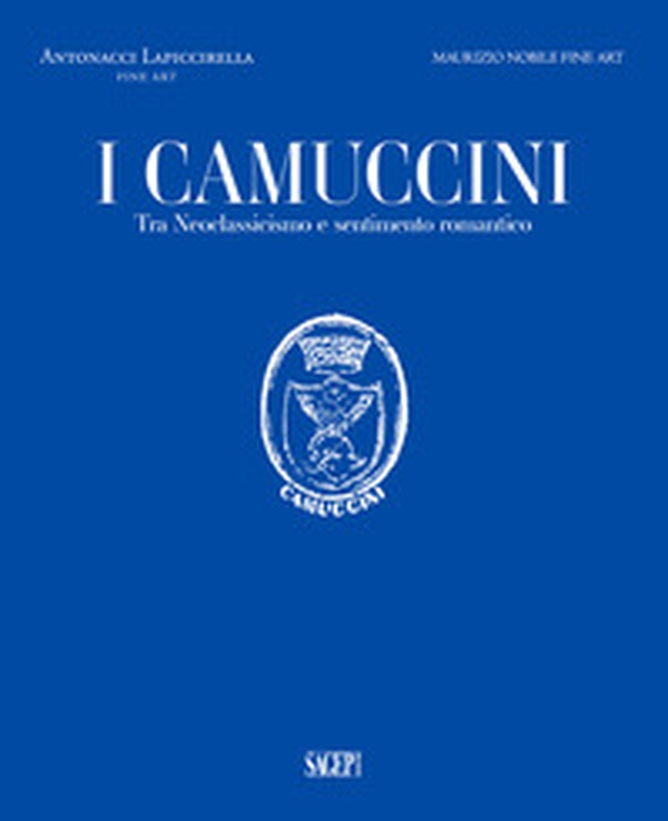 I Camuccini. Tra Neoclassicismo e sentimento romantico - Librerie.coop I Camuccini. Tra Neoclassicismo e sentimento romantico - Librerie.coop