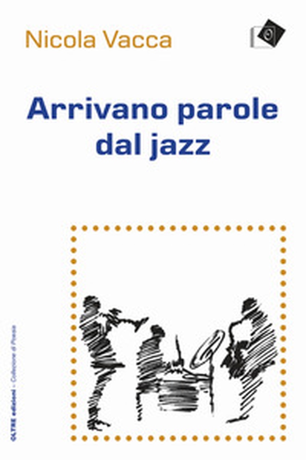 Arrivano parole dal jazz - Librerie.coop Arrivano parole dal jazz - Librerie.coop