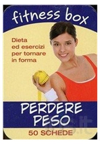 Perdere peso. Dieta ed esercizi per tornare in forma - Librerie.coop Perdere peso. Dieta ed esercizi per tornare in forma - Librerie.coop