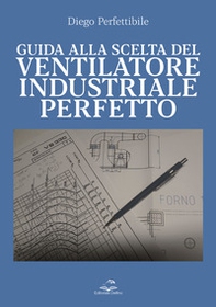 Guida alla scelta del ventilatore industriale perfetto - Librerie.coop