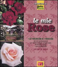 Le mie rose - Librerie.coop