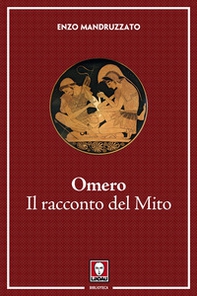Omero. Il racconto di un mito - Librerie.coop
