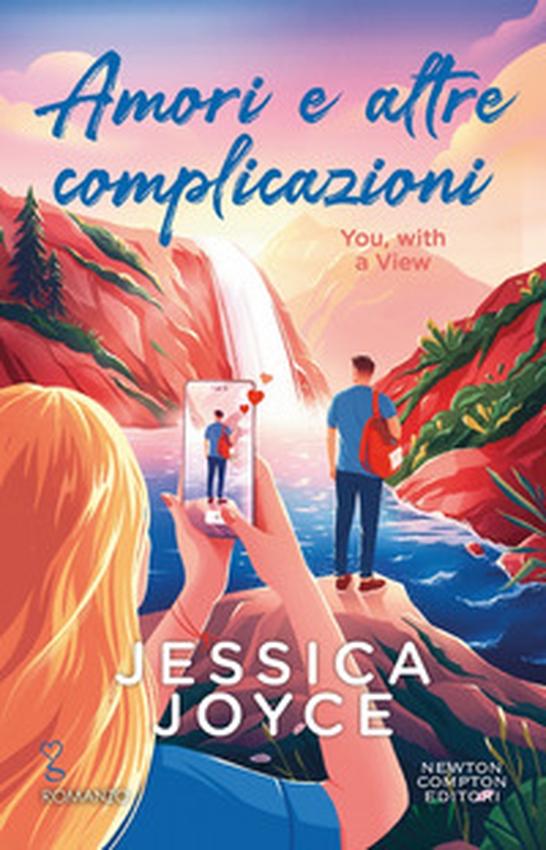 Amori e altre complicazioni. You, with a view - Librerie.coop Amori e altre complicazioni. You, with a view - Librerie.coop