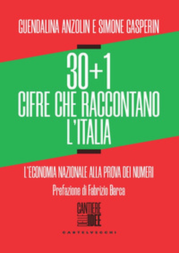 30+1 cifre che raccontano l'Italia. L'economia nazionale alla prova dei numeri - Librerie.coop 30+1 cifre che raccontano l'Italia. L'economia nazionale alla prova dei numeri - Librerie.coop