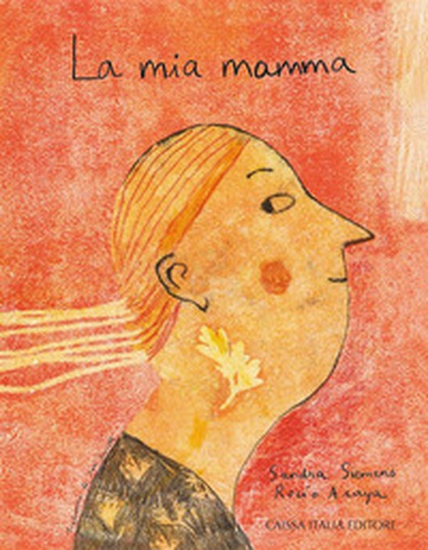 La mia mamma - Librerie.coop La mia mamma - Librerie.coop