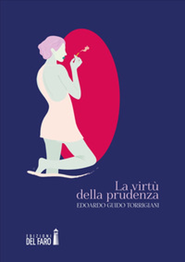 La virtù della prudenza - Librerie.coop La virtù della prudenza - Librerie.coop
