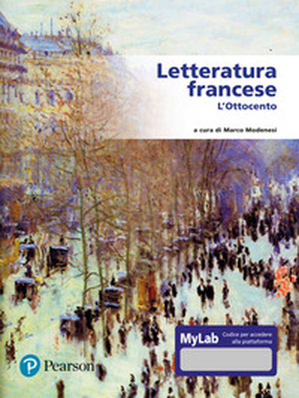 Letteratura francese. L'Ottocento. Ediz. MyLab - Librerie.coop Letteratura francese. L'Ottocento. Ediz. MyLab - Librerie.coop