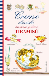 Creme classiche. Tenerezze, gelati e tiramisù - Librerie.coop Creme classiche. Tenerezze, gelati e tiramisù - Librerie.coop