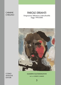 Parole erranti. Emigrazione, letteratura e interculturalità. Saggi 1995-2000 - Librerie.coop