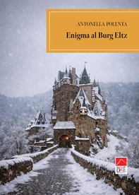 Enigma al Burg Eltz - Librerie.coop
