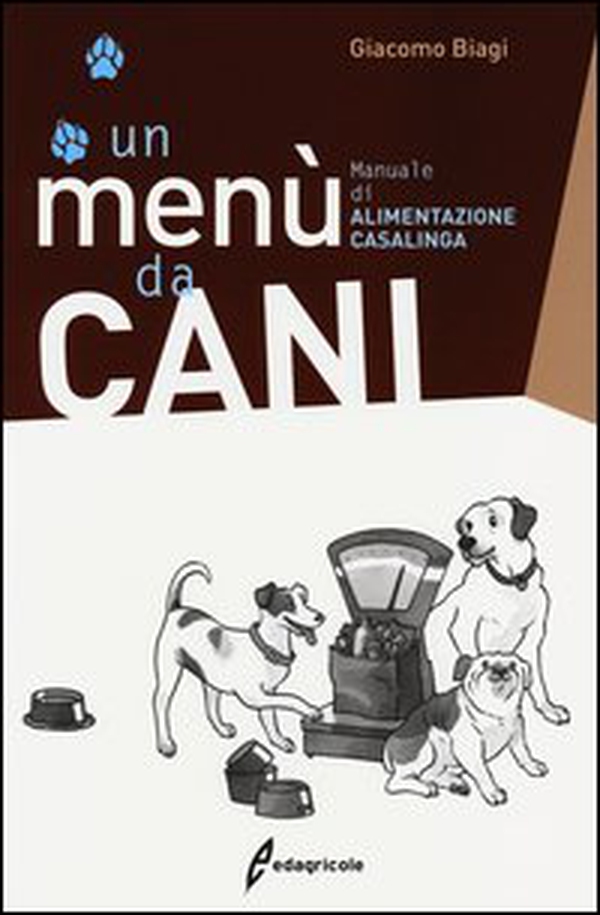Un menù da cani. Manuale di alimentazione casalinga - Librerie.coop Un menù da cani. Manuale di alimentazione casalinga - Librerie.coop
