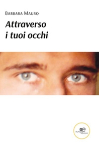 Attraverso i tuoi occhi - Librerie.coop