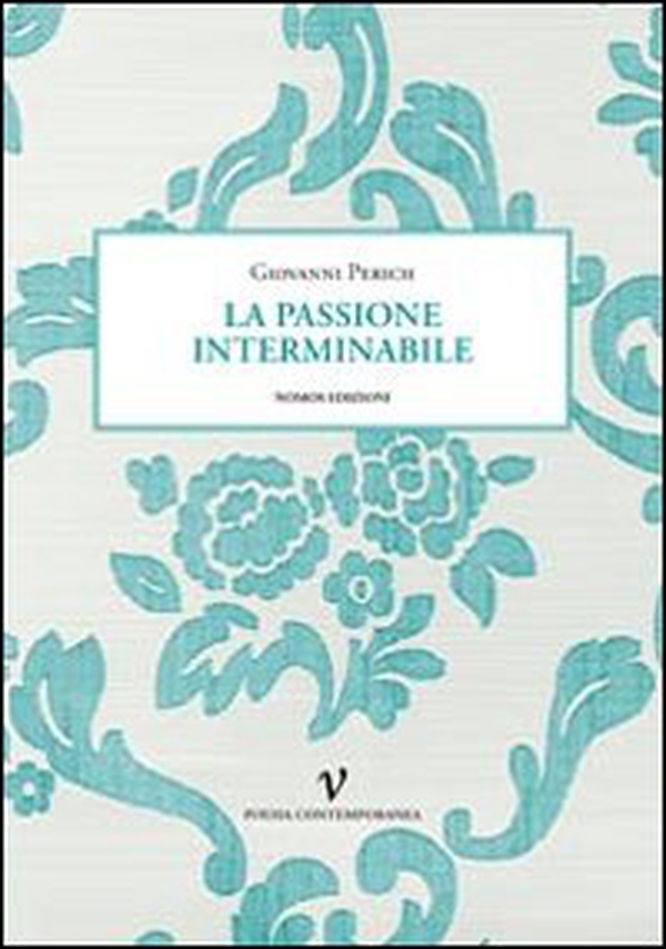 La passione interminabile - Librerie.coop La passione interminabile - Librerie.coop