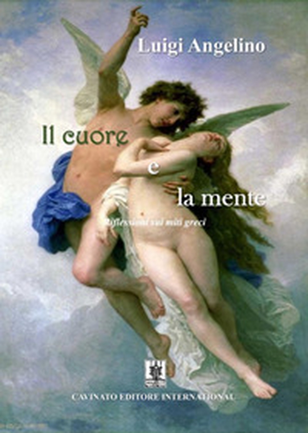 Il cuore e la mente. Riflessioni sui miti greci - Librerie.coop Il cuore e la mente. Riflessioni sui miti greci - Librerie.coop