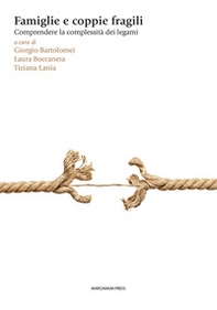 Famiglie e coppie fragili. Comprendere le complessità dei legami - Librerie.coop