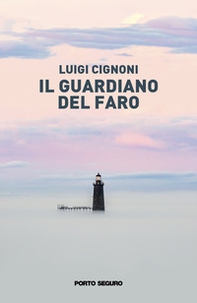 Il guardiano del faro - Librerie.coop Il guardiano del faro - Librerie.coop