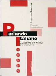 Parlando italiano. Cuaderno de trabajo - Vol. 1 - Librerie.coop