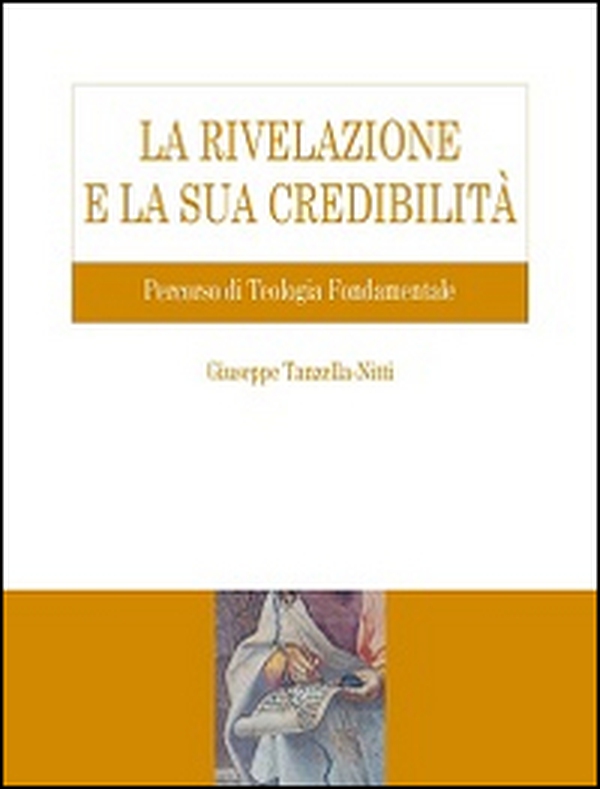 La Rivelazione e la sua credibilità. Percorso di teologia fondamentale - Librerie.coop La Rivelazione e la sua credibilità. Percorso di teologia fondamentale - Librerie.coop
