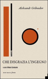 Che disgrazia l'ingegno. Testo russo a fronte - Librerie.coop Che disgrazia l'ingegno. Testo russo a fronte - Librerie.coop