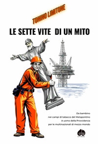 Le sette vite di un mito. Da una storia vera - Librerie.coop