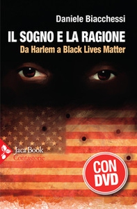 Il sogno e la ragione. Da Harlem a Black Lives Matter - Librerie.coop