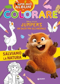 Salviamo la natura. Jumpers. Un salto tra gli animali. Primo album da colorare - Librerie.coop