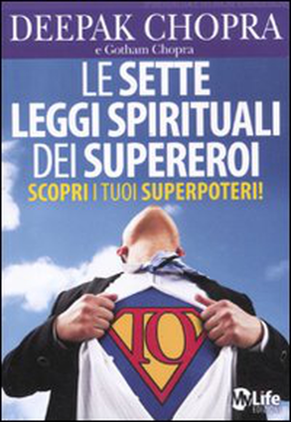 Le sette leggi spirituali dei supereroi. Scopri i tuoi superpoteri! - Librerie.coop Le sette leggi spirituali dei supereroi. Scopri i tuoi superpoteri! - Librerie.coop