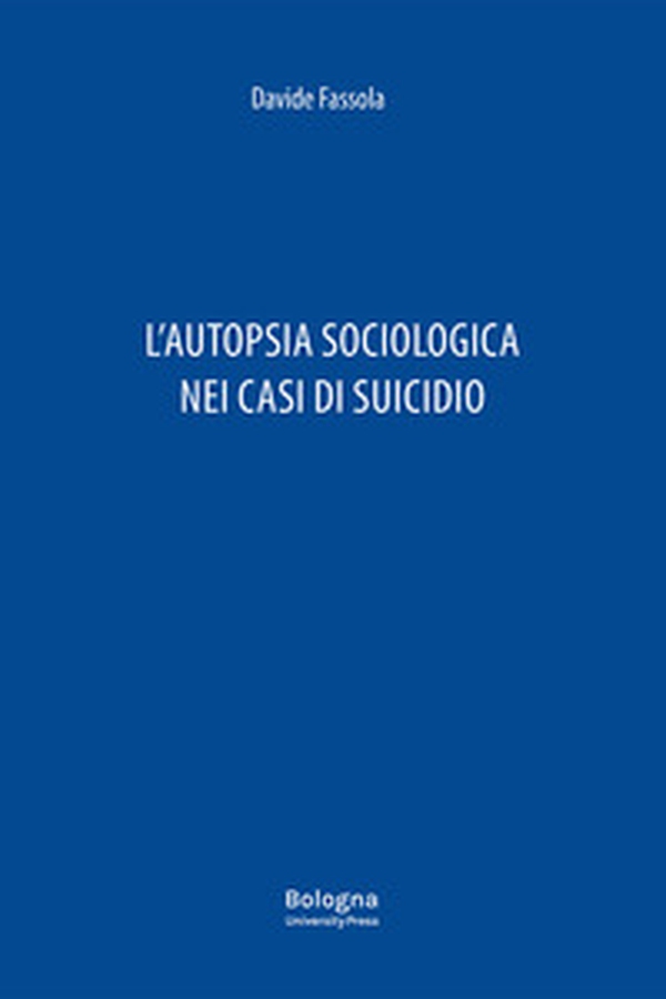 L'autopsia sociologica nei casi di suicidio - Librerie.coop