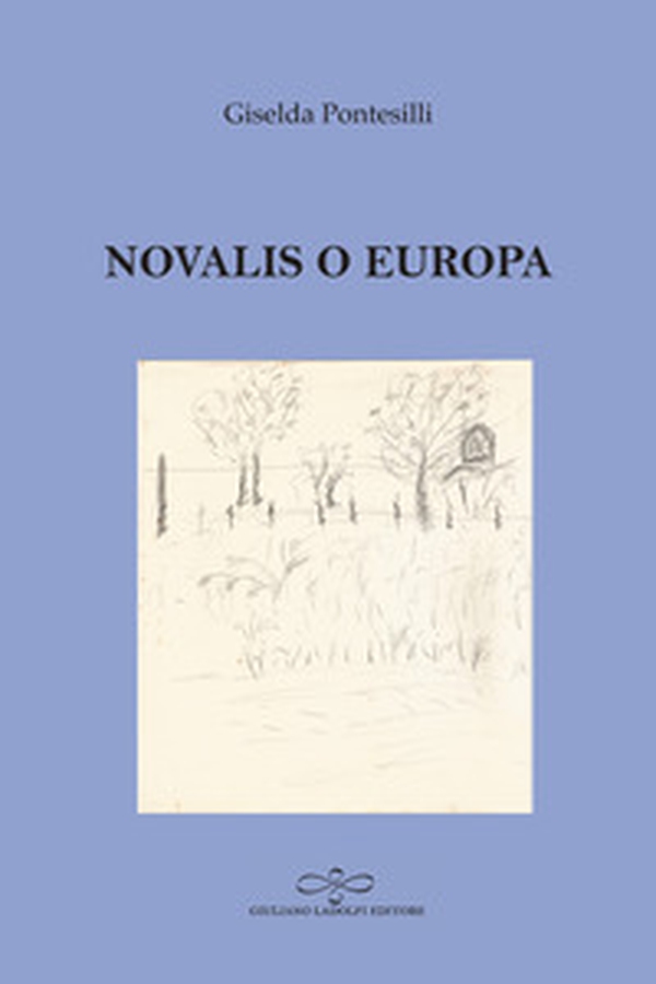 Novalis o Europa - Librerie.coop Novalis o Europa - Librerie.coop
