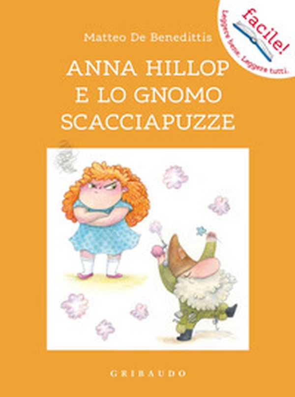 Anna Hillop e lo gnomo scacciapuzze - Librerie.coop Anna Hillop e lo gnomo scacciapuzze - Librerie.coop